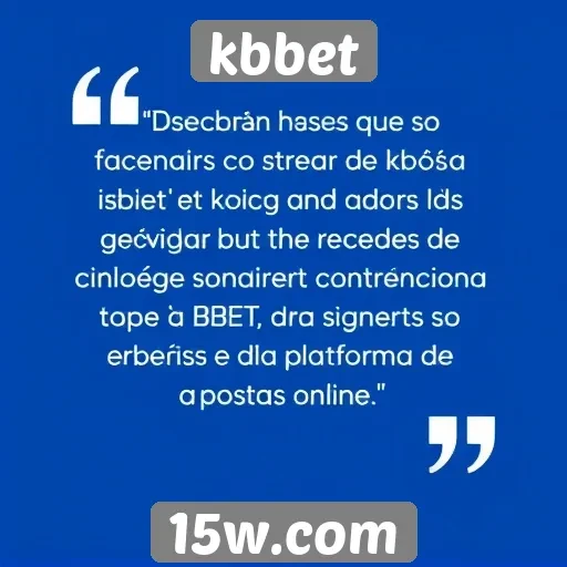 Feedback dos usuários sobre o kbbet